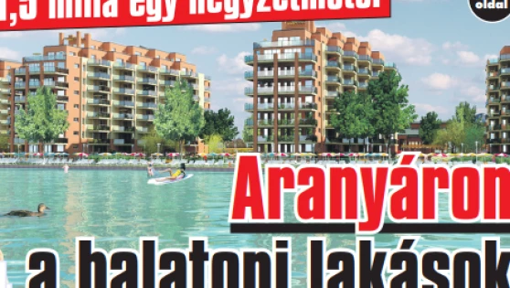 Aranyáron a balatoni lakások