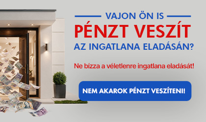 VAJON ÖN IS PÉNZT VESZÍT AZ INGATLANA ELADÁSÁN?